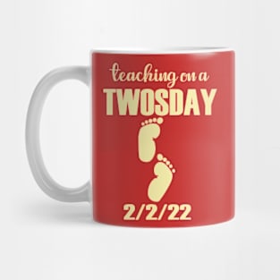 Teaching 2nd Grade On Twosday 2-22-22 February 22nd Mug